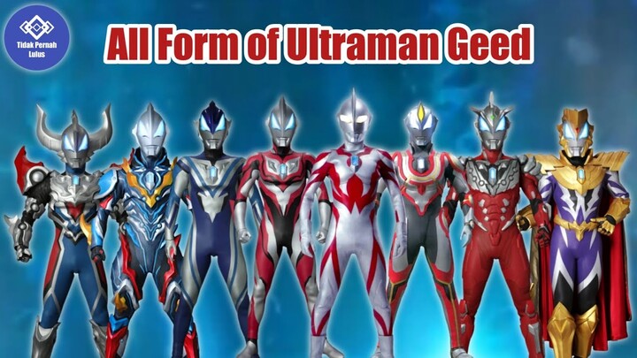 Ultraman Durhaka • Semua Form Ultraman Geed (All Form & All Transformation)