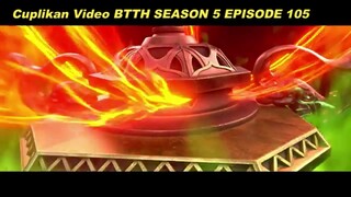 BTTH SEASON 5 EPS 105 ( REVIEW )