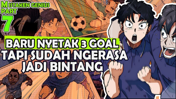 7️⃣ BARU JUGA NYETAK 3 GOAL TAPI SUDAH NGERASA JAGI BINTANG BESAR ❗❗ MISTAKEN GENIUS