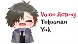 【 Voice Acting 】Tidur ya sayang