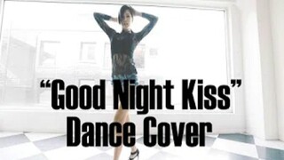 【忍不住喷鼻血】长腿女神Lucia Liu性感高跟翻跳全孝盛Good Night Kiss（Dance Cover）