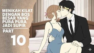 MENIKAH KILAT DENGAN BOS BESAR YANG PURA PURA JADI SUPIR PART 10 - Drama Animasi Sekolah
