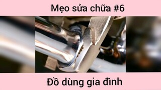 Mẹo sửa chữa đồ gia đình p6