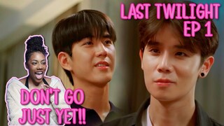 Last Twilight ภาพนายไม่เคยลืม ✿ EP 1 [ REACTION ]