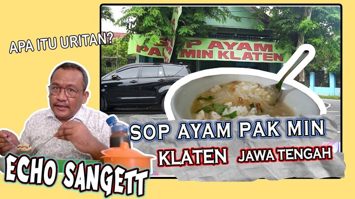 Kuliner SOP AYAM PAK MIN Legendaris asli Klaten || Sudah Setengah Abad Berdiri