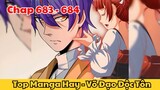Review Truyện Tranh - Võ Đạo Độc Tôn - Chap 683 - 684 l Top Manga Hay - Tiểu Thuyết Ghép Art