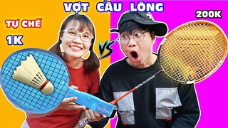 VỢT CẦU LÔNG GIÁ RẺ TỰ CHẾ 1K VS VỢT CẦU LÔNG CAO CẤP 200K - Thể Thao Con Nhà Giàu Và Con Nhà Nghèo