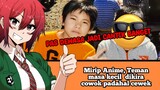 Mirip seperti Cerita Anime, teman masa kecilnya dikira cowok namun ternyata dia adalah cewek