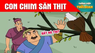 CON CHIM SĂN THỊT - Thông Điệp Thời Gian - Phim Hoạt Hình - Truyện Cổ Tích - Khoảnh Khắc Kỳ Diệu