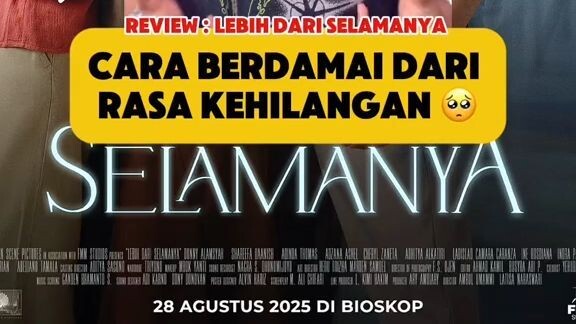 SEDIH, LUCU & PENUH PESAN MENDALAM. Catat dulu tgl nya guys film LEBIH DARI SELAMANYA