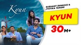Kyun | Sushant (Rinkoo)|Jyotica Tangri| Kumaar|Saahil Uppal|Meenakshi Chaudhary|Latest Punjabi Songs