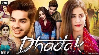 Dhadak 2018 Full Movie In Hindi - Janhvi Kapoor - Ishaan Khatter - Ashutosh Rana - (Boom Films)