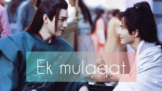 Ek mulaqat ️BL/ hindi mix /word of honor