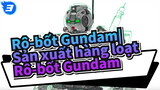 Gundam
Produksi Massal GUNDAM_3
