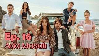 Ada Masalı (Island Tale) - Episode 16 [English Subtitles]