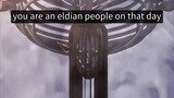 YOU ARE AN ELDIAN PEOPLE ON THAT DAY