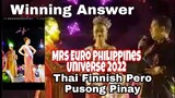 Winning Answer Thai Finnish Pero  Pusong Pinay /Mrs Euro Philippines Universe 2022