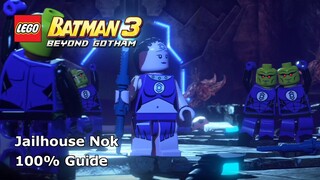 #11 Jailhouse Nok 100% Guide  - LEGO Batman 3: Beyond Gotham