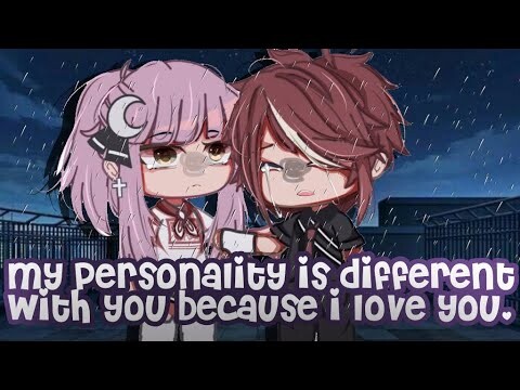 `My personality is different with you because i love you! ( ≧Д≦) || GCMM || Gacha Club Mini Movie ||