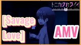 [Savage Love] AMV
