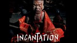 INCANTATION 2022 || FILM HOROR