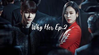 🇰🇷 EP.2 - Why Her 2022 [EngSub]