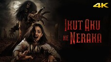 Ikut Aku ke Neraka (2019) [Official Full Movie] Sara Wijayanto & Cut Mini