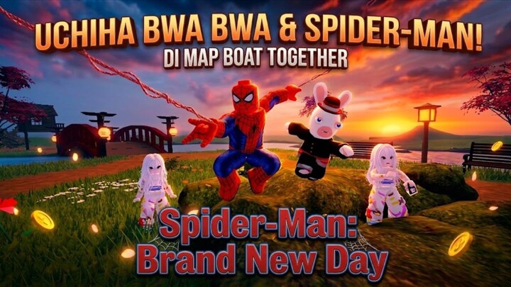Uchiha Bwa Bwa dan Spiderman Brand New Day | Boat Together Roblox |