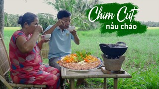 CÔ BA MIỀN TÂY ✅ CHIM CÚT NẤU CHÁO NGON KHÔNG TƯỞNG