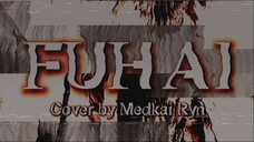 Fuhai by Medkai Ryn | Knosis Cover | #JPOPENT #MEDCOVER