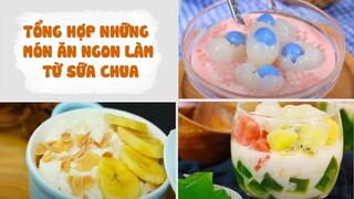 Tổng Hợp Những Món Ăn Ngon Làm Từ Sữa Chua