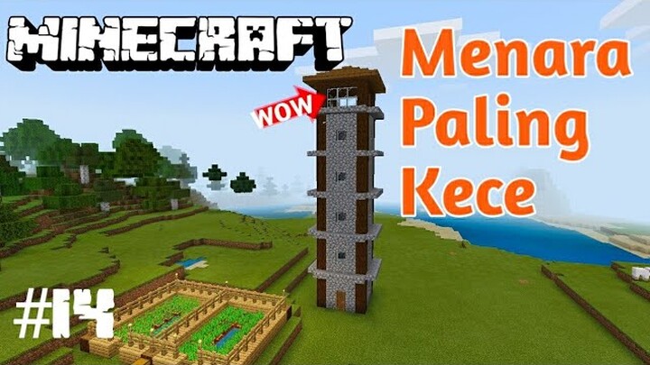 Membuat Menara Tinggi Paling Kece - Minecraft Survival Indonesia #14