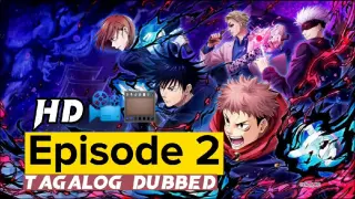 Jujutsu Kaisen Episode 2 (Tagalog Dubbed) HD