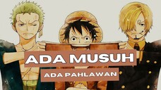 [EDIT AMV ONE PIECE] - ADA MUSUH ADA PAHLAWAN