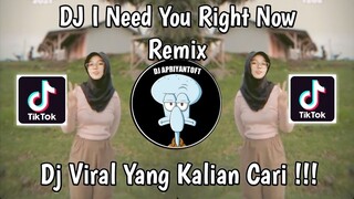 DJ I NEED YOU RIGHT NOW REMIX | DJ DONT LET ME DOWN VIRAL TIK TOK TERBARU 2024 YANG KALIAN CARI !