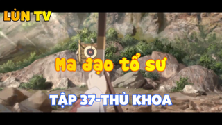 Ma đạo tổ sư_Tập 37-Thủ khoa