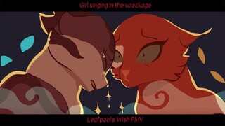 Girl Singing in the Wreckage (Leafpool’s Wish PMV)