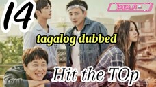 Title: Hit the Top | Tagalog dubbed | kdrama | episode 14