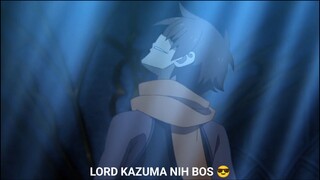 Ketika Lord Kazuma mode serius 💀