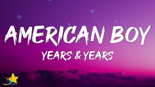 Years & Years - American Boy (Lyrics)
