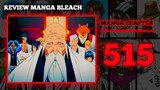 KEMARAHAN PARA KAPTEN GOTEI 13!! | Review Manga Bleach Thousand Year Blood War Chapter 515
