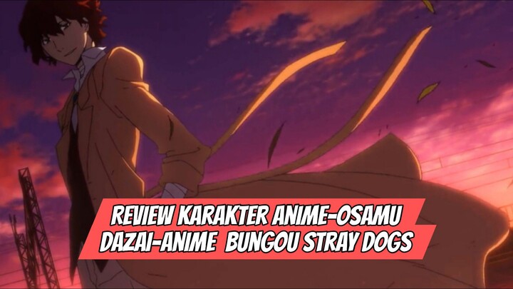 Review Karakter Anime - Osamu Dazai - Anime Bungou Stray Dogs