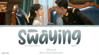 Swaying (飘摇) - Liu (范倪)《Fall In Love 2021 OST》《一见倾心》Lyrics