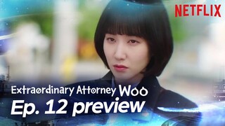 Extraordinary Attorney Woo Ep 12 Preview & Spoilers [ENG SUB]