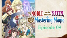 I'm a Noble on the Brink of Ruin E09
