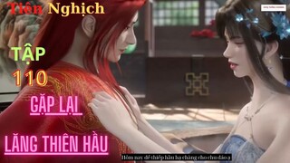 Tiên Nghịch Tập 110 Vietsub Thuyết Minh 1080P |Renegade Immortal EP110| HHTQ Thắng channel