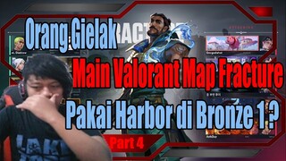 Orang Gielak Main Valorant Map Fracture Pakai Harbor di Bronze 1? Part 4
