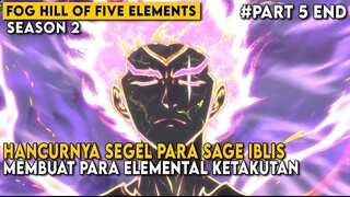 MEMBANGKITKAN KEKUATAN DEWA API DEMI MENGHABISI MASTER IBLIS - Alur Cerita Fog Hill of Five Elements