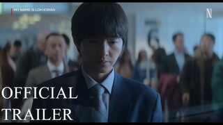 My Name is Loh Kiwan || Official Teaser|| Song jong ki