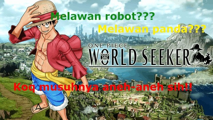 Melawan Robot?? Panda?? One Piece World Seeker (Indonesia) #4